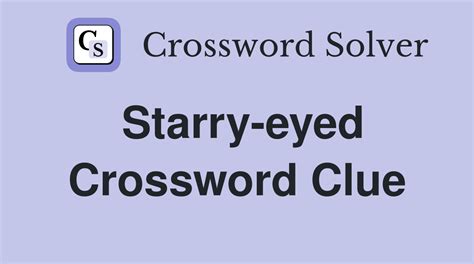 starry eyed crossword clue|lose it crossword puzzle clue.